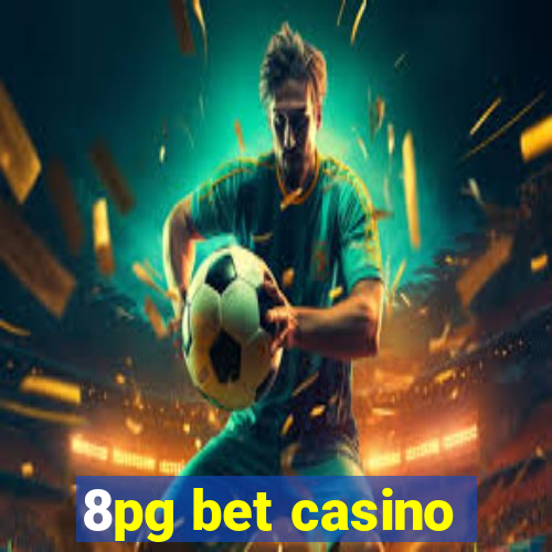 8pg bet casino